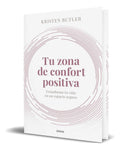 Portada de Libro Tu Zona De Confort Positiva [ Kristen Butler] Original
