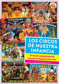 Portada de Los Circos De Nuestra Infancia El Mayor Espectaculo Del Mun, De Juan Jose Montijano. Editorial Diabolo Ediciones…