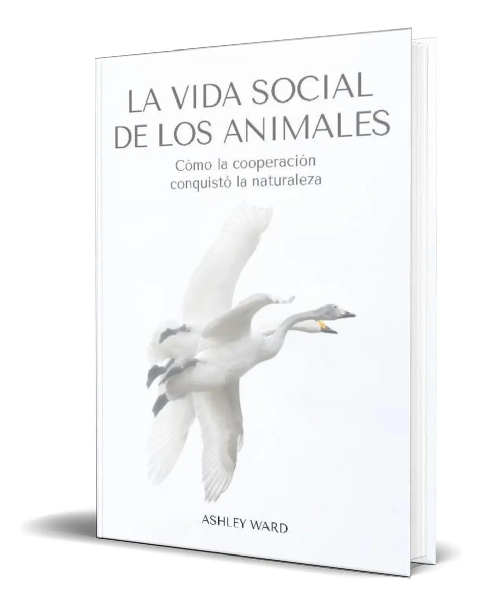 Portada de Libro La Vida Social De Los Animales [ Ashley Ward] Original