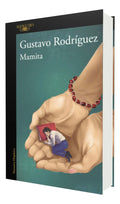 Portada de Mamita / Mommy [ Gustavo Rodríguez ] Novela | Alfaguara