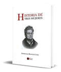 Portada de Libro Historia De Tres Mujeres [ Esperanza Benayas Caño ]