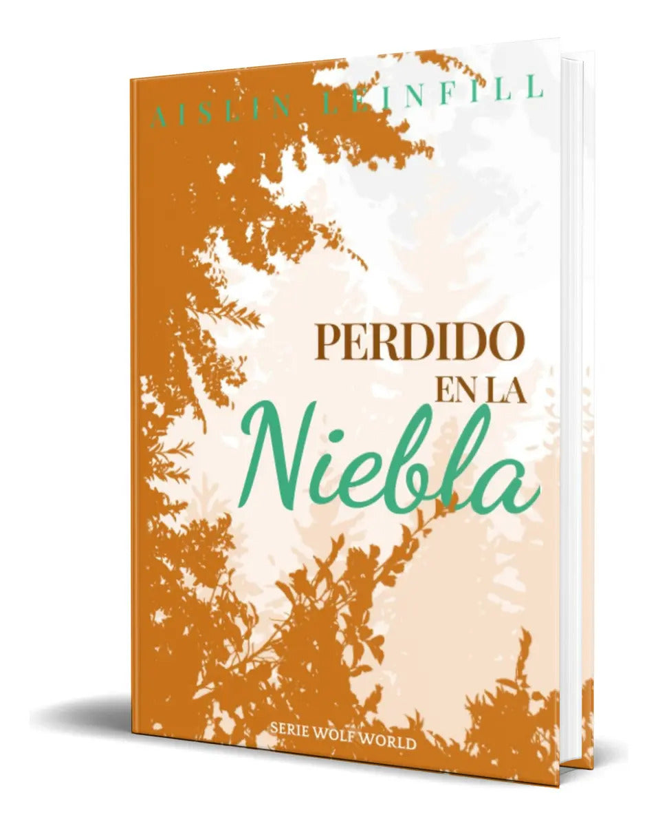 Portada de Perdido En La Niebla Vol.4, De Aislin Leinfill. Editorial Independently Published, Tapa Blanda En Español, 2022