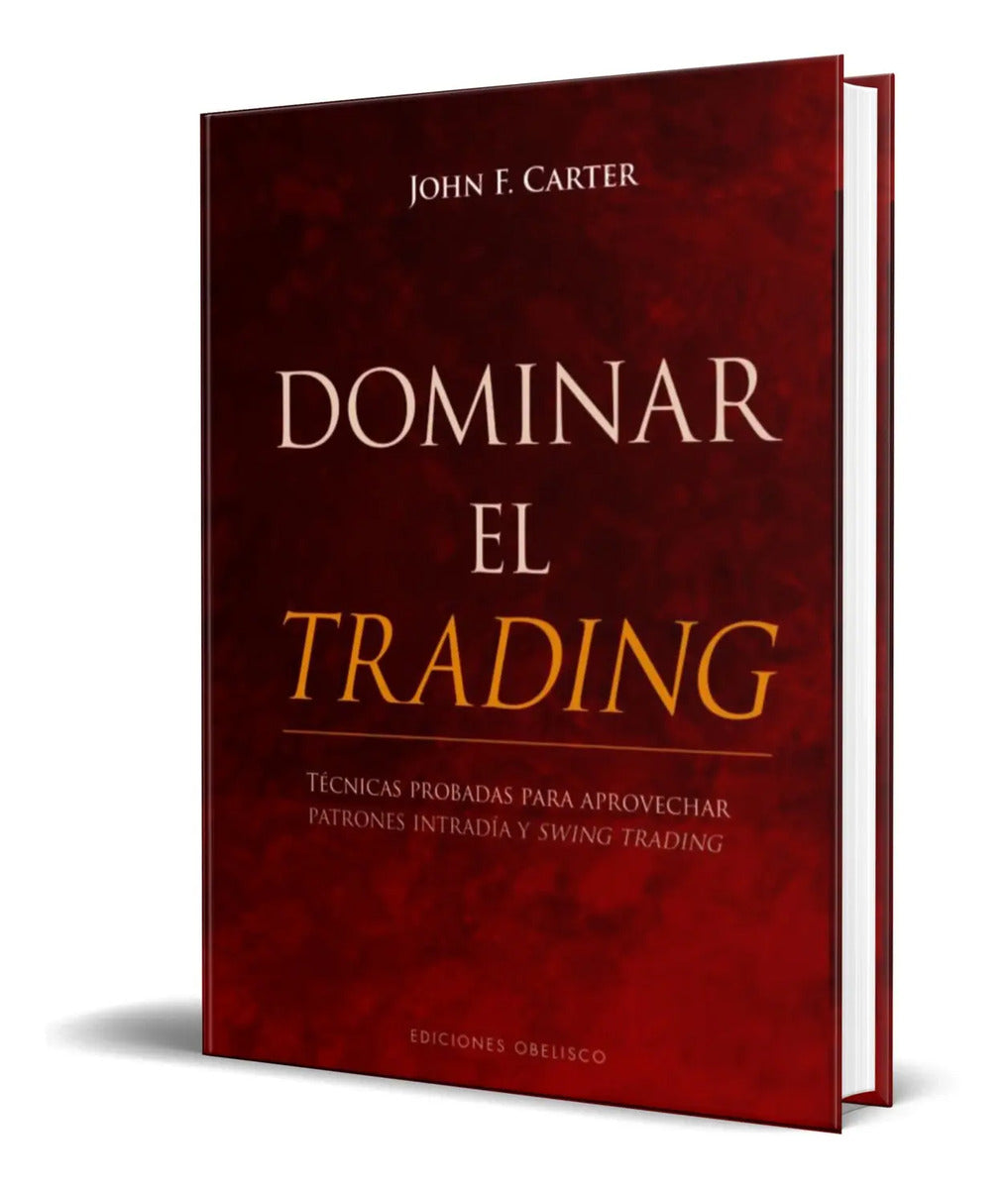 Portada de Libro Dominar El Trading [ John F.carter ] Pasta Dura