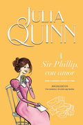 Portada de Bridgerton 5: A Sir Phillip, Con Amor: Una Romántica Y Divertida Saga Familiar, De Julia Quinn. Serie Bridgerton,…