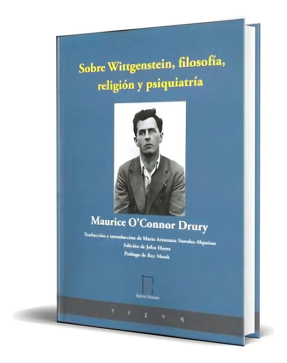Portada de Libro Sobre Wittgenstein, Filosofía, Religión Y Psiquiatría, De Maurice Onor Drury. Editorial Ápeiron Ediciones,…
