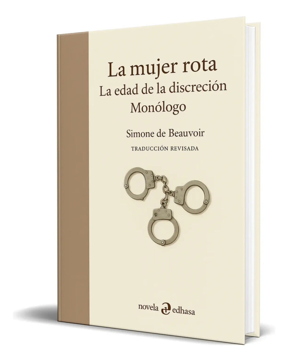Portada de Libro La Mujer Rota [ La Edad De La Discreción Y Monólogo ]