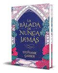 Portada de Libro La Balada De Nunca Jamás [ Stephanie Garber ] Original