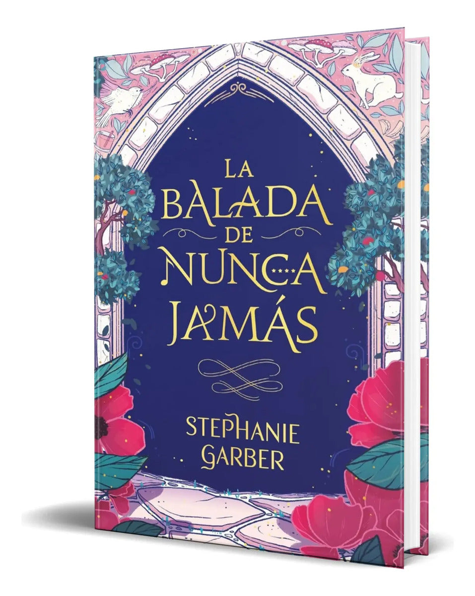 Portada de Libro La Balada De Nunca Jamás [ Stephanie Garber ] Original