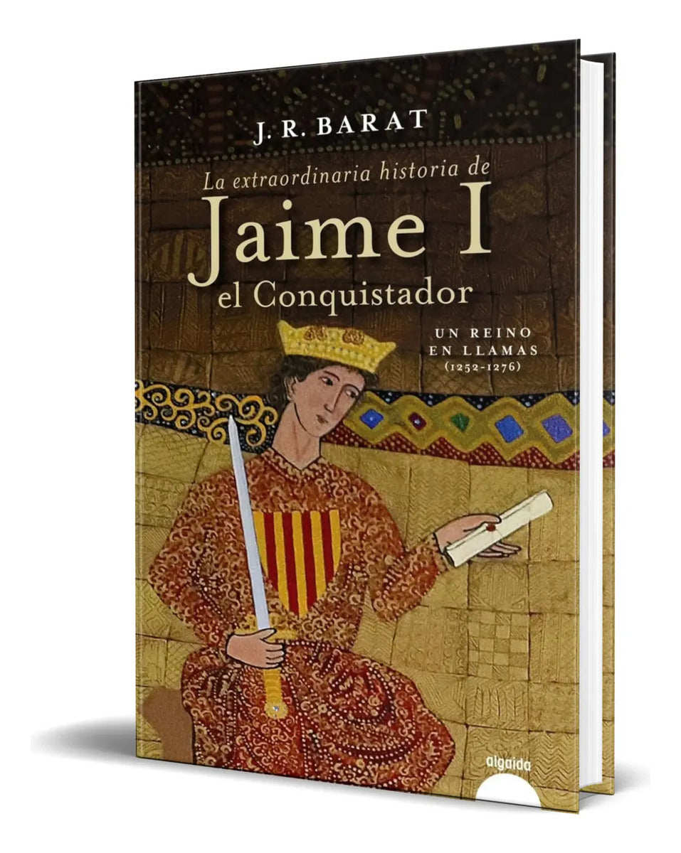 Portada de Libro La Extraordinaria Historia Del Rey Jaime I Original