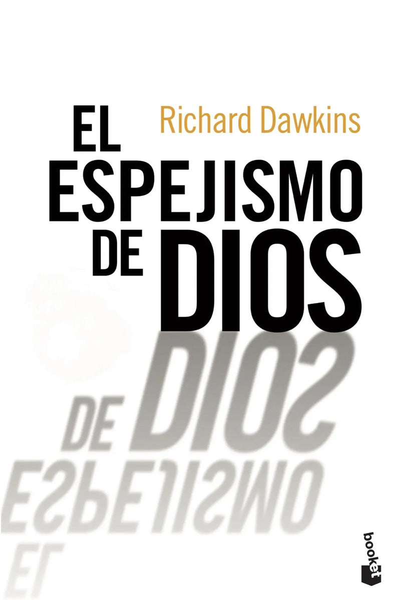 Portada de El Espejismo De Dios, De Dawkins, Richard. Booket Divulgación Editorial Booket México, Tapa Blanda En Español, 20…