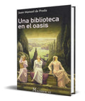 Portada de Libro Una Biblioteca En El Oasis [ Juan Manuel De Prada ]