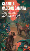 Portada de Libro Las Niñas Del Naranjel - Gabriela Cabezon Camara - Random House