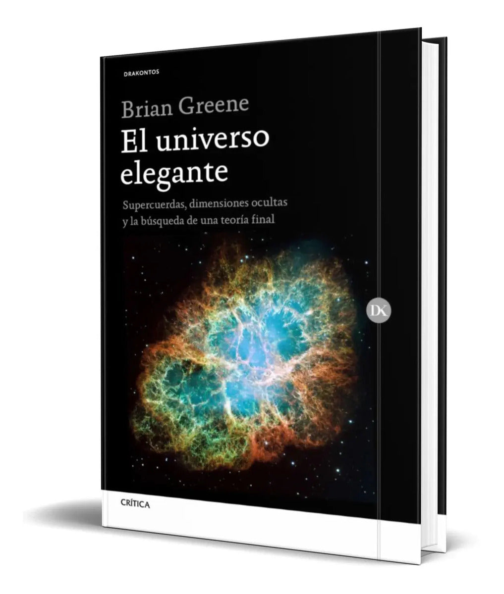 Portada de El Universo Elegante [ Supercuerdas, Dimensiones Ocultas ]