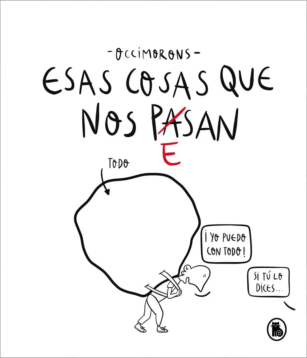 Portada de Esas Cosas Que Nos Pesan, De Occimorons. Editorial Bruguera, Tapa Dura En Español