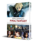 Portada de Libro Explorando Final Fantasy [ Un Analisis De La Leyenda ]