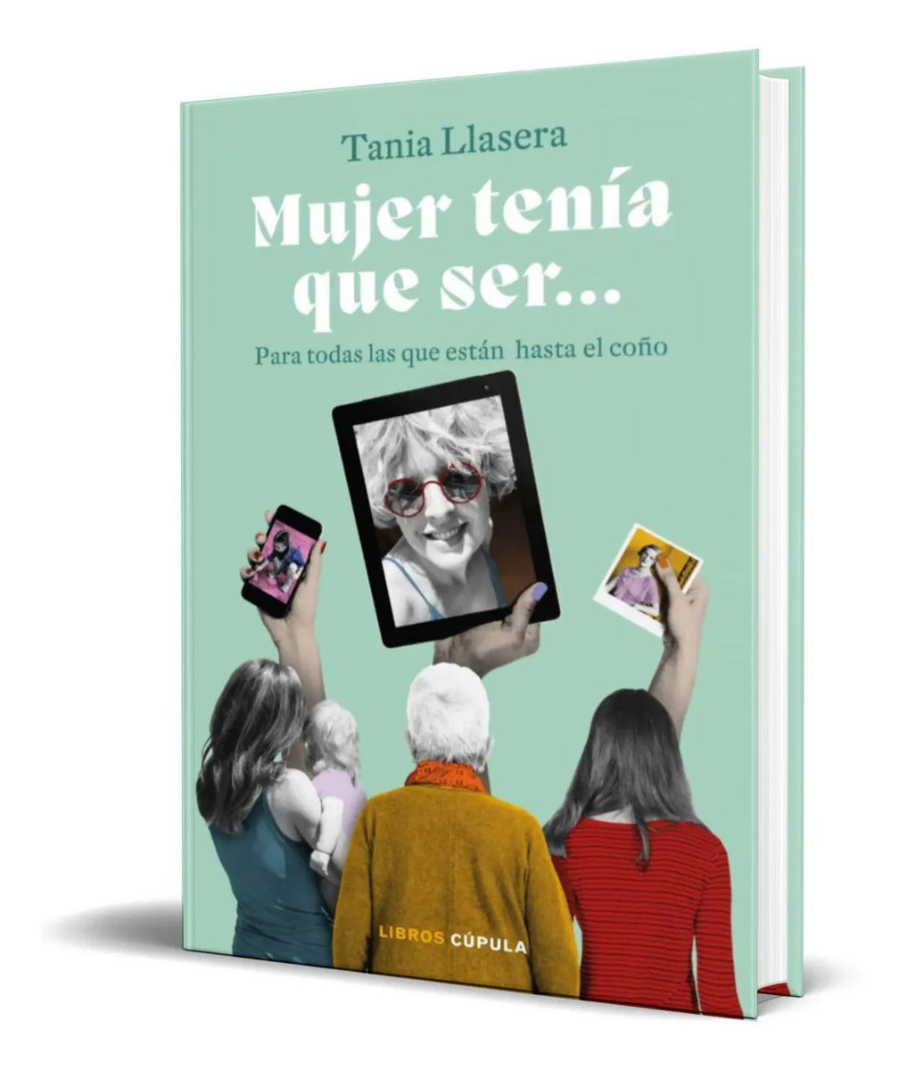 Portada de Libro Mujer Tenia Que Ser [ Tania Llasera ] Original