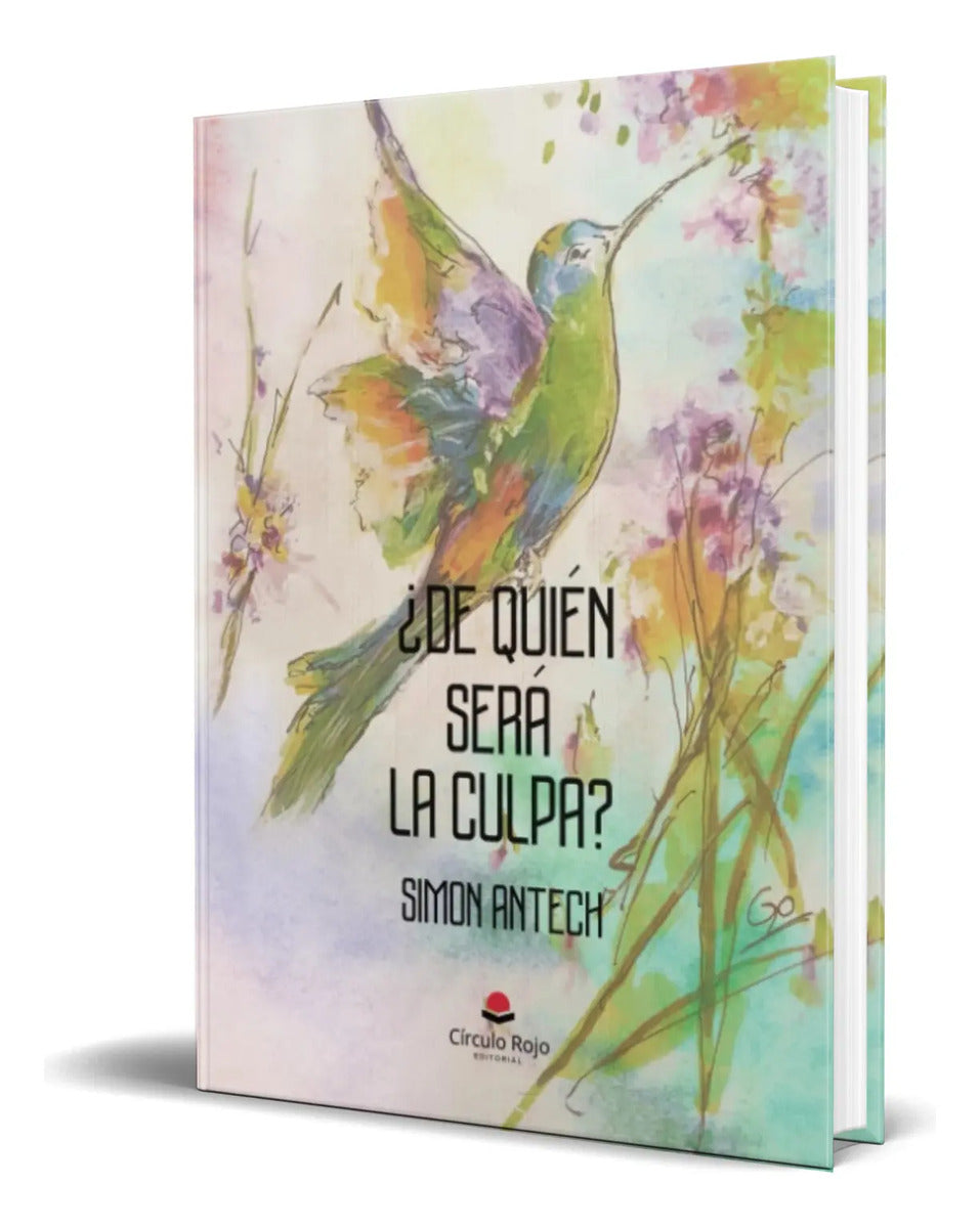 Portada de Libro ¿de Quién Será La Culpa? [ Simon Antech ] Original
