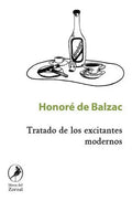Portada de Tratado De Los Excitantes Modernos, De De Balzac Honore. Editorial Libros Del Zorzal En Español