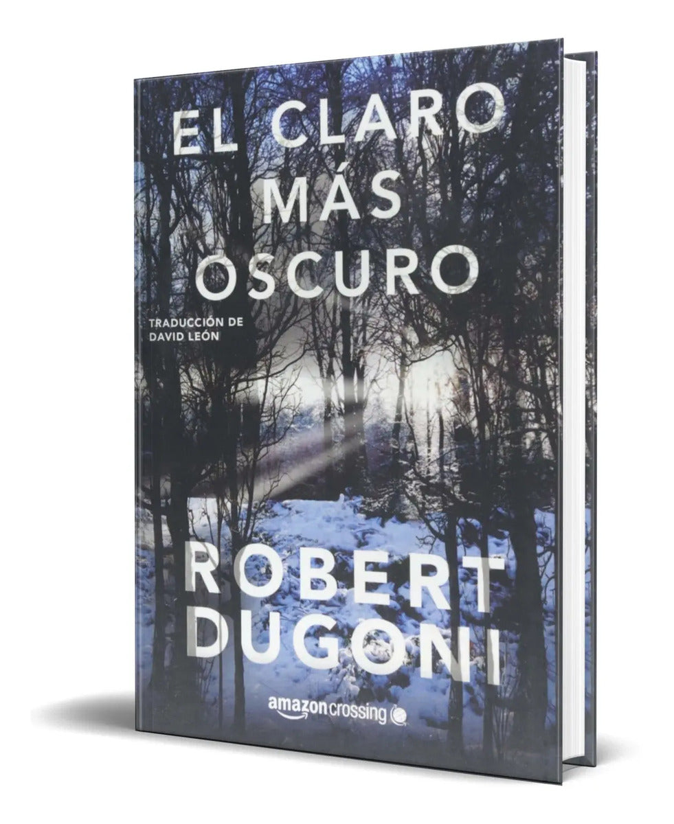 Portada de Libro El Claro Más Oscuro [ Robert Dugoni ] Original