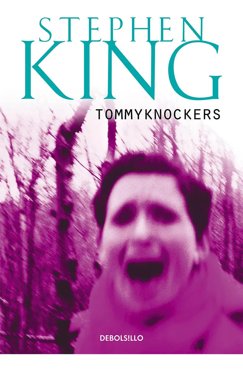 Portada de Los Tommyknockers, De Stephen King., Vol. 1.0. Editorial Debolsillo, Tapa Blanda, Edición 1.0 En Español, 2003