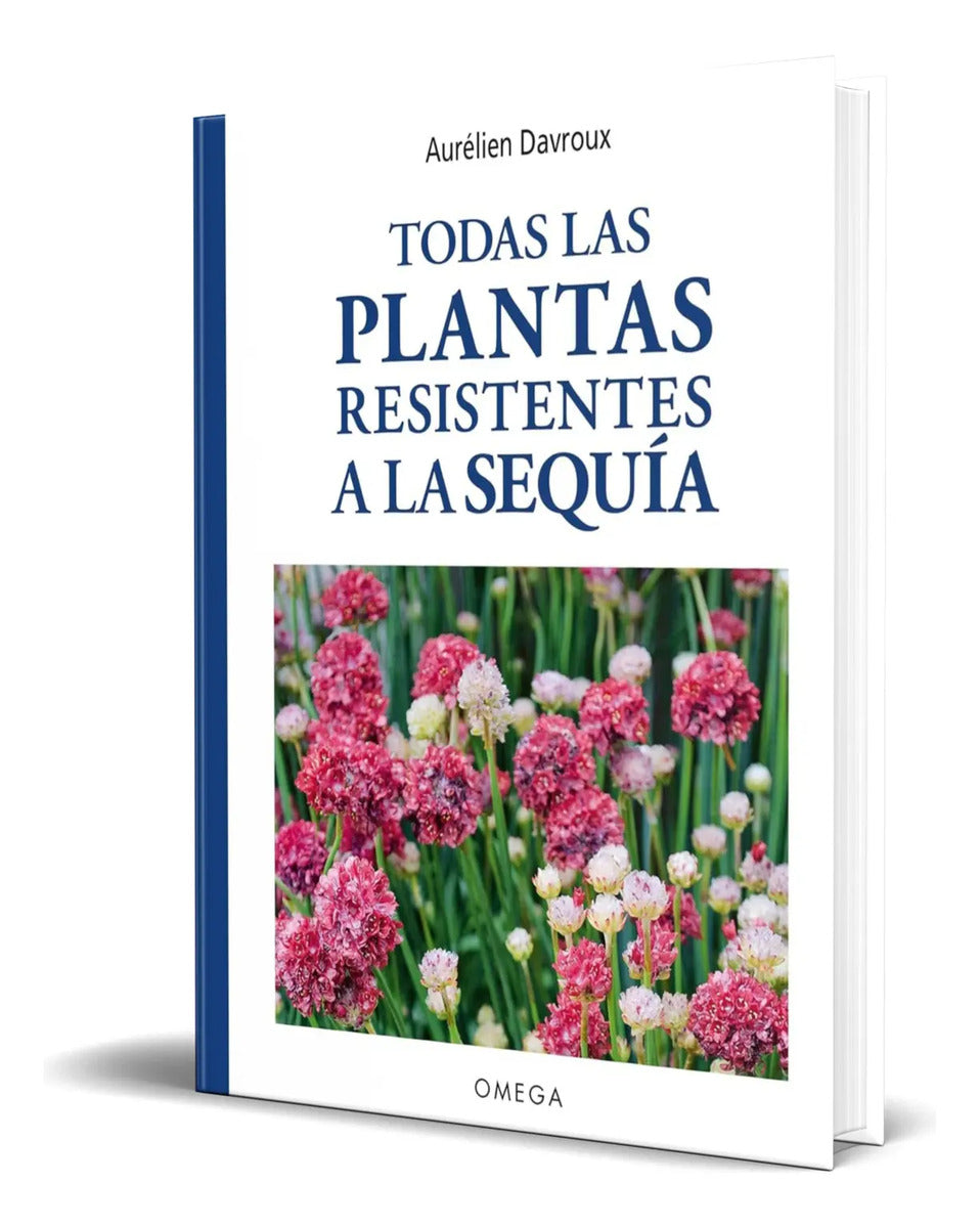 Portada de Libro Todas Las Plantas Resistentes A La Sequía [ Original ]
