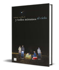 Portada de Libro Y Todos Miramos Al Cielo [ Tommy Wallach ] Original