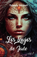 Portada de Los Brujos De Jade: , De Stravell, Tidenty., Vol. 1. Editorial Vadeletras Editorial, Tapa Pasta Blanda, Edición 1…