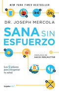 Portada de Sana Sin Esfuerzo ( Colección Vital ): 9 Sencillos Pasos Para Que Evites Enfermedades, Pierdas Peso Y Recuperes T…