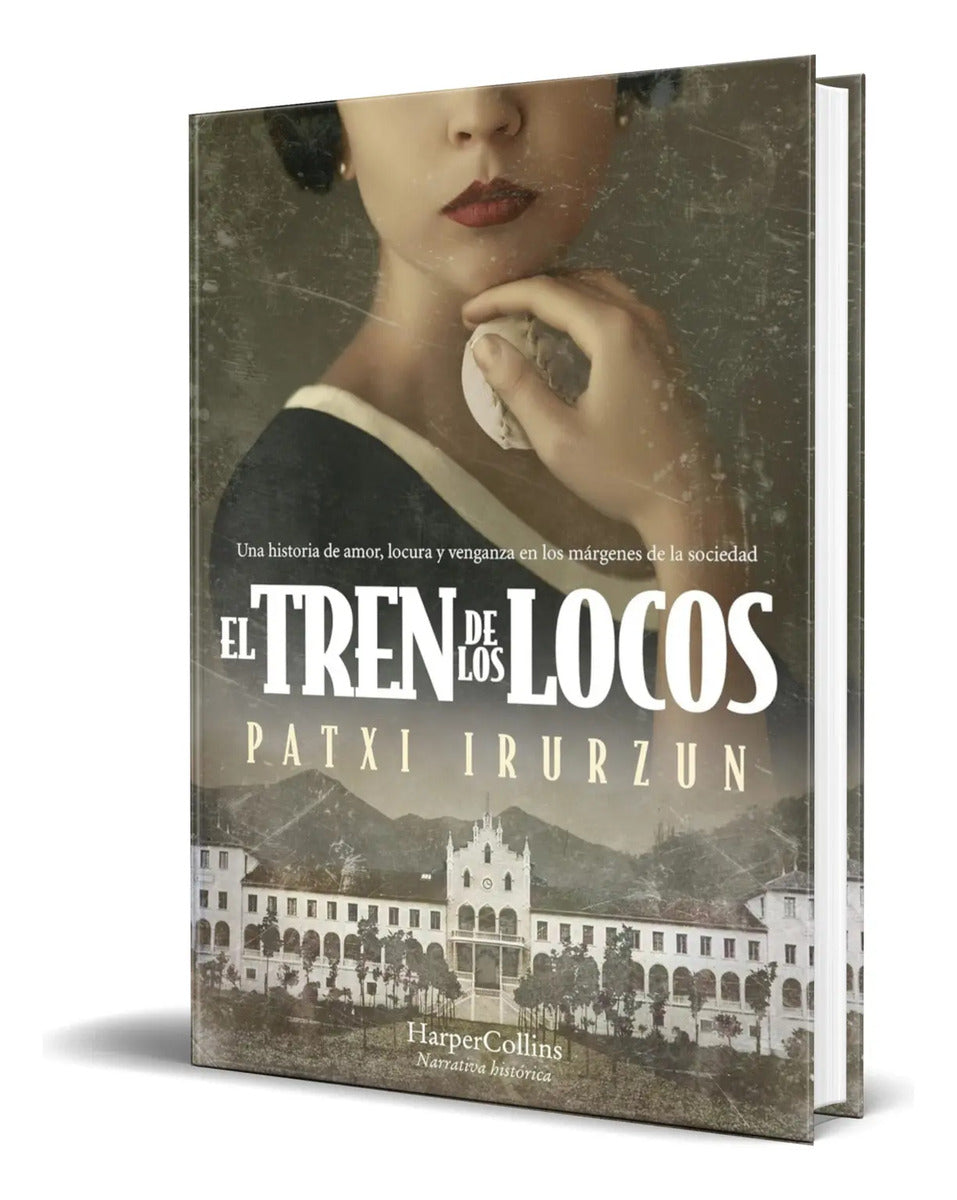 Portada de Libro El Tren De Los Locos [ Patxi Irurzun ] Original