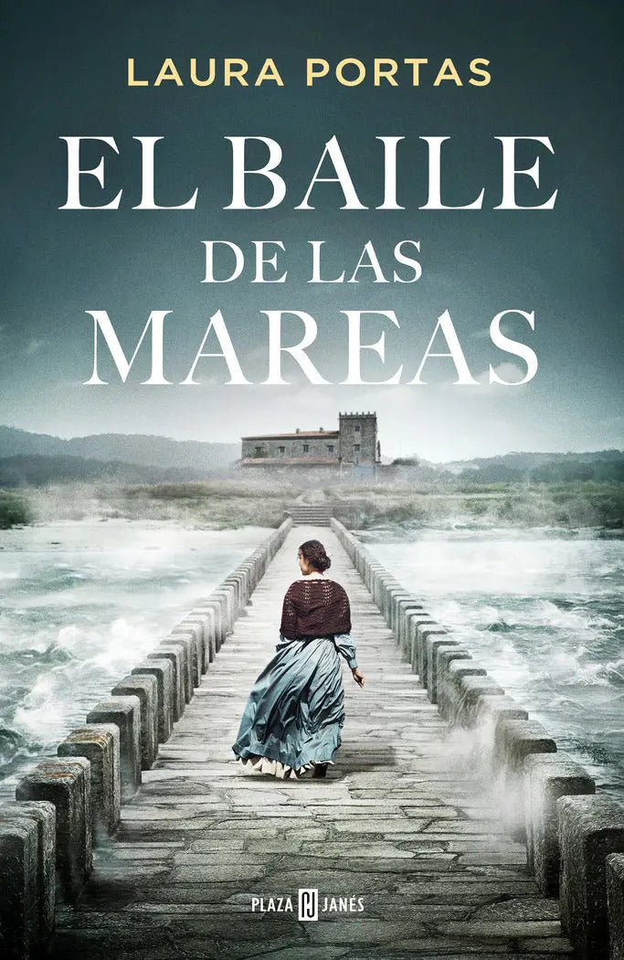 Portada de El Baile De Las Mareas, De Portas, Laura., Vol. 1. Editorial Plaza & Janes, Tapa Dura En Español