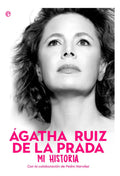 Portada de Libro Agatha Ruiz De La Prada Mi Historia - Ruiz De La Pr