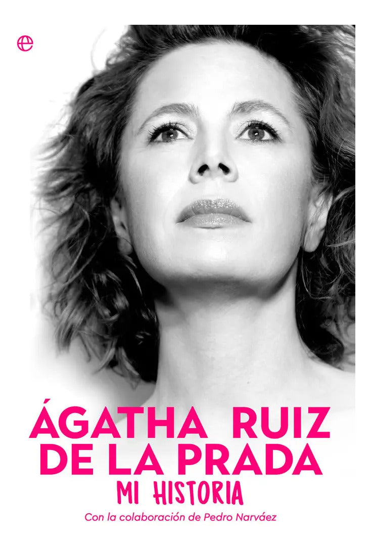 Portada de Libro Agatha Ruiz De La Prada Mi Historia - Ruiz De La Pr