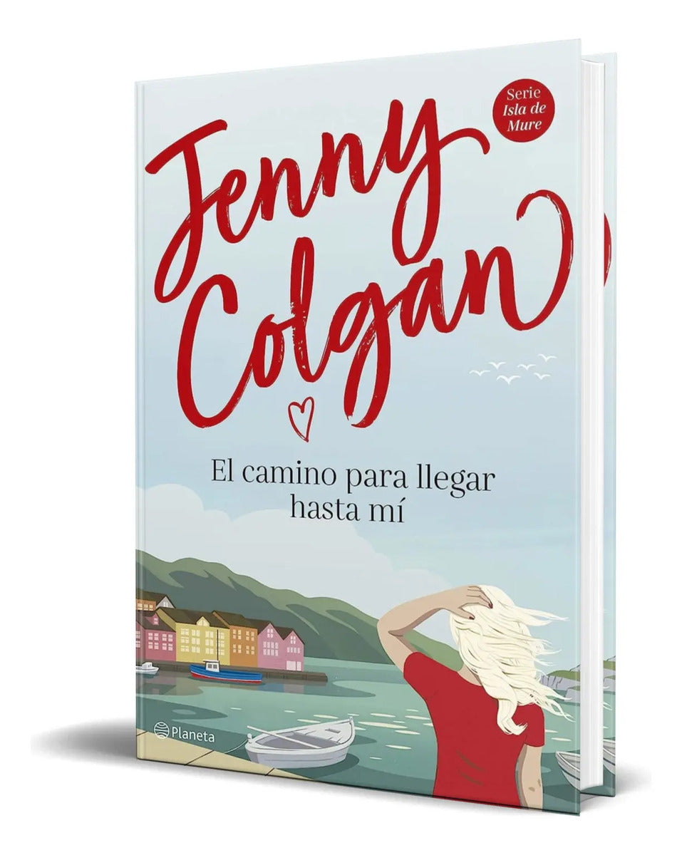 Portada de Libro El Camino Para Llegar Hasta Mí Jenny Colgan Original