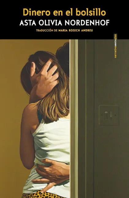 Portada de Dinero En El Bolsillo, De Asta Olivia Nordenhof. Editorial Sexto Piso, Tapa Blanda, Edición 1 En Español, 2024