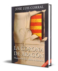 Portada de Libro La Corona De Aragón [ José Luis Corral ] Original