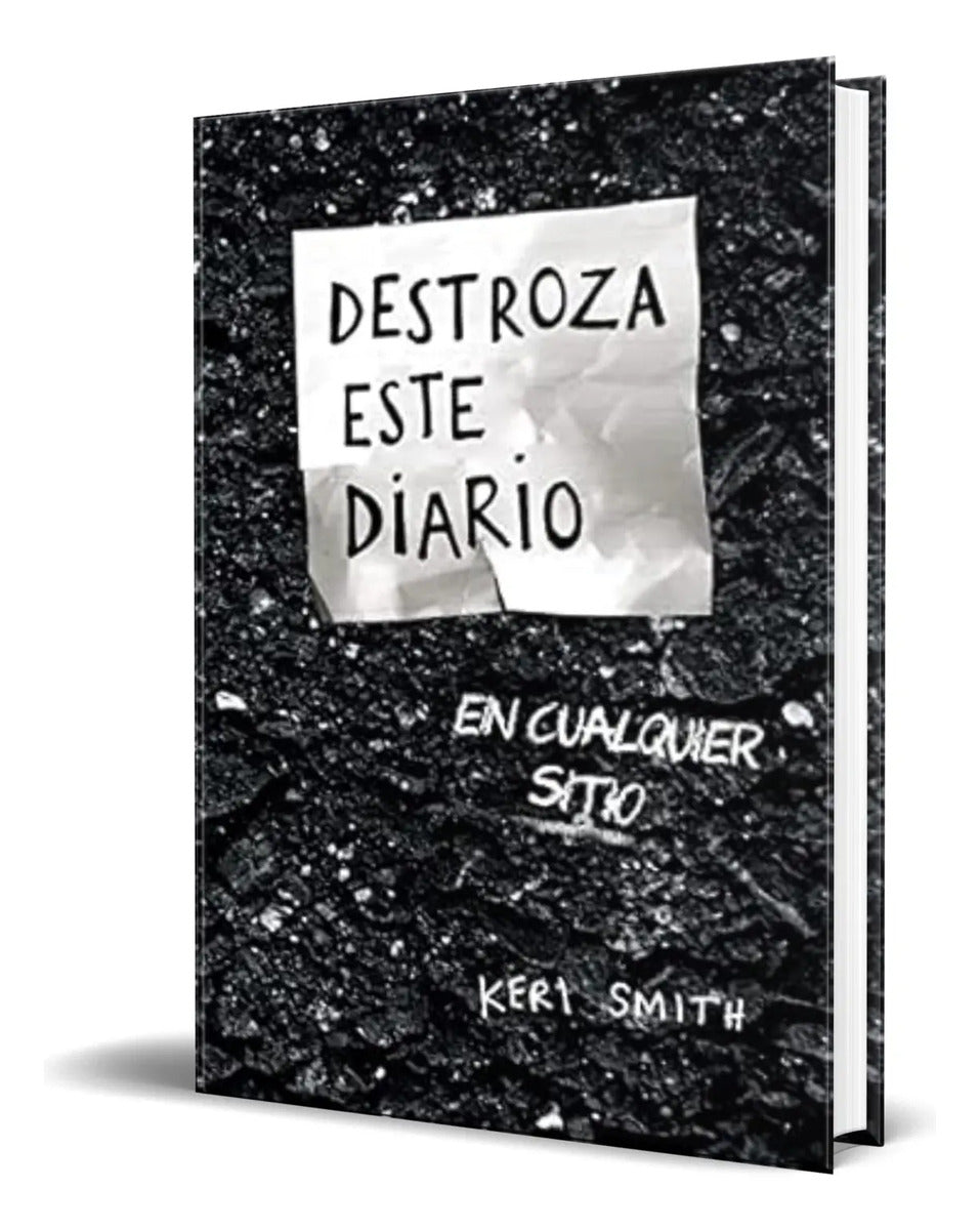 Portada de Libro Destroza Este Diario En Cualquier Sitio [ Original ]