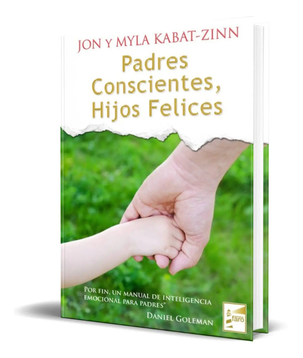 Portada de Libro Padres Conscientes, Hijos Felices [ Jon Kabat-zinn ]