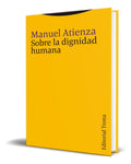Portada de Libro Sobre La Dignidad Humana [ Manuel Atienza ] Original