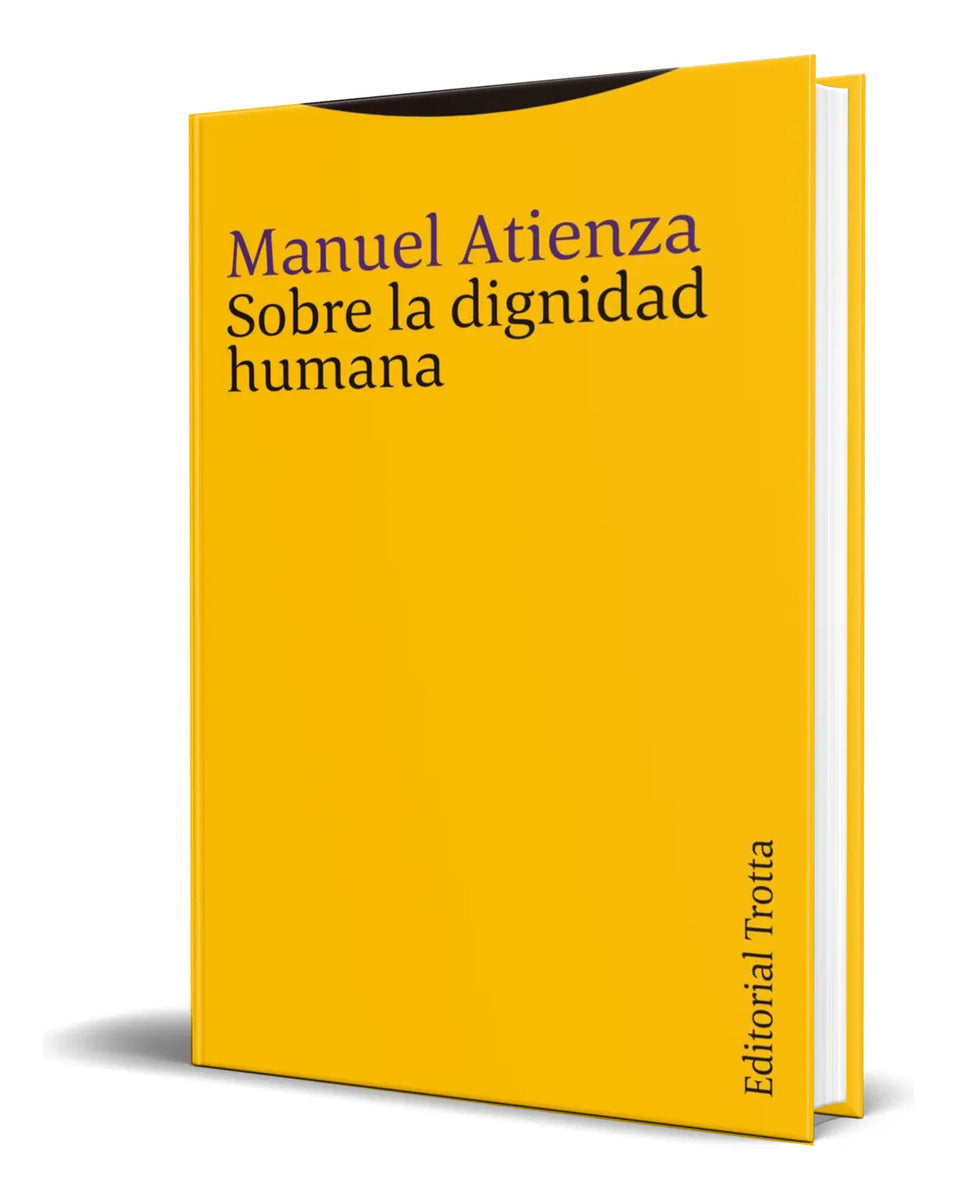 Portada de Libro Sobre La Dignidad Humana [ Manuel Atienza ] Original