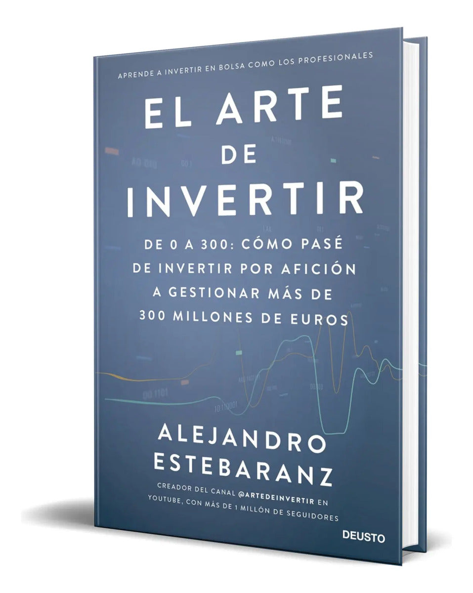 Portada de Libro El Arte De Invertir [ De 0 A 300 ] Original