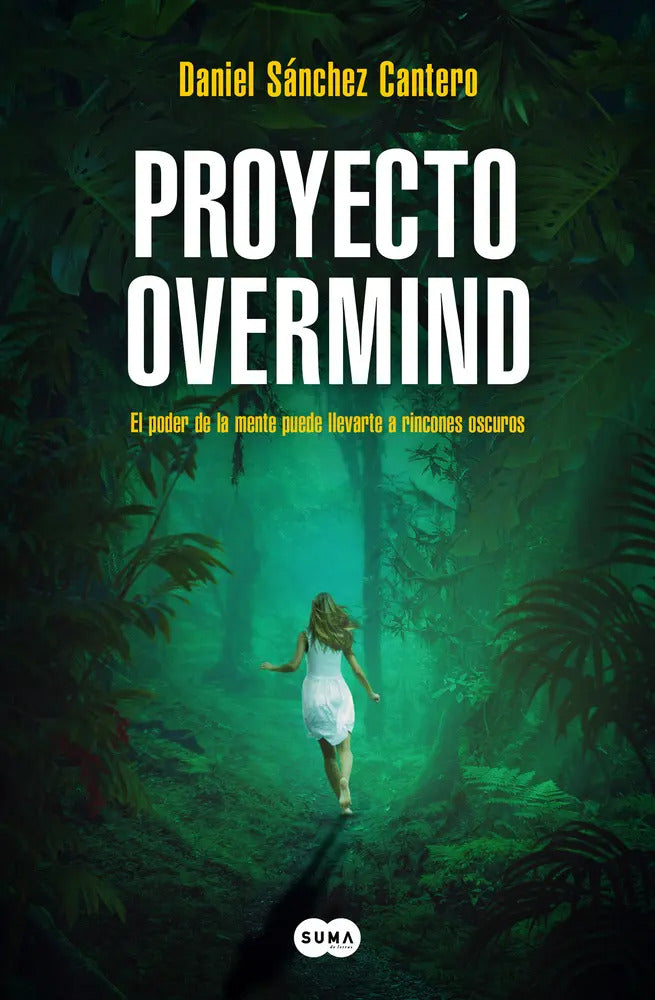 Portada de Proyecto Overmind: El Poder De La Mente Puede Llevarte A Rincones Oscuros, De Sanchez Cantero, Daniel., Vol. 1. E…