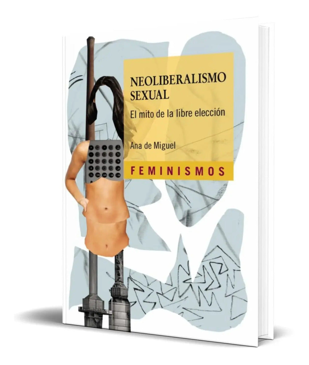 Portada de Libro Neoliberalismo Sexual [ Ana De Miguel ] Original