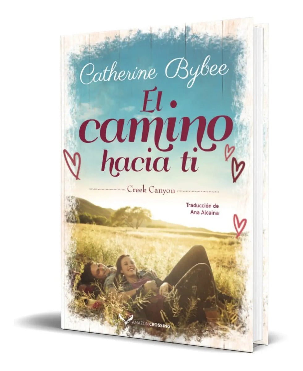 Portada de Libro El Camino Hacia Ti [ Creek Canyon ] Original