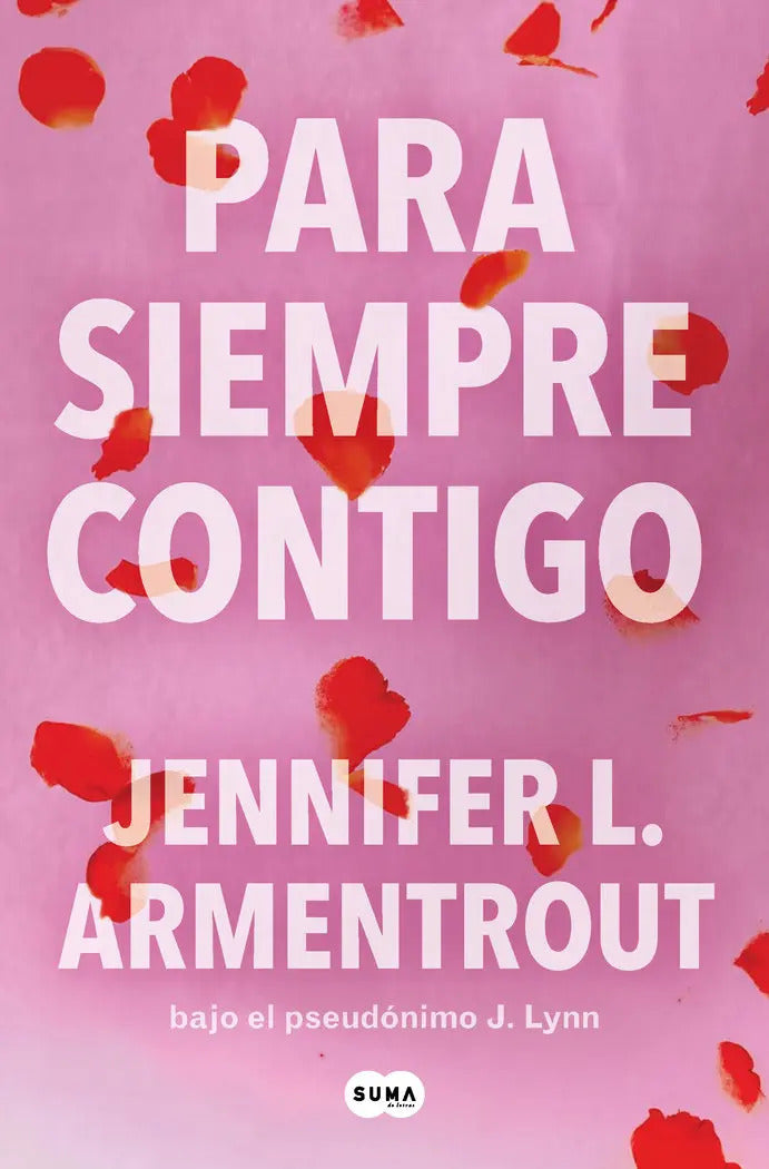 Portada de Para Siempre Contigo (te Esperare 5), De Armentrout, Jennifer L.., Vol. 0. Editorial Suma, Tapa Blanda, Edición 0…