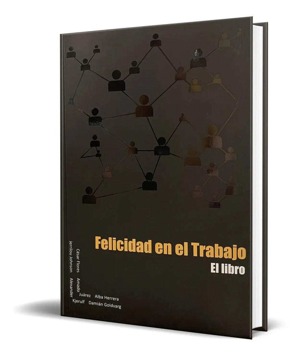 Portada de Felicidad En El Trabajo [ El Libro ] Original