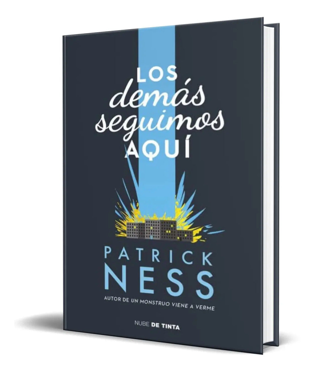 Portada de Libro Los Demas Seguimos Aqui [ Patrick Ness ] Original