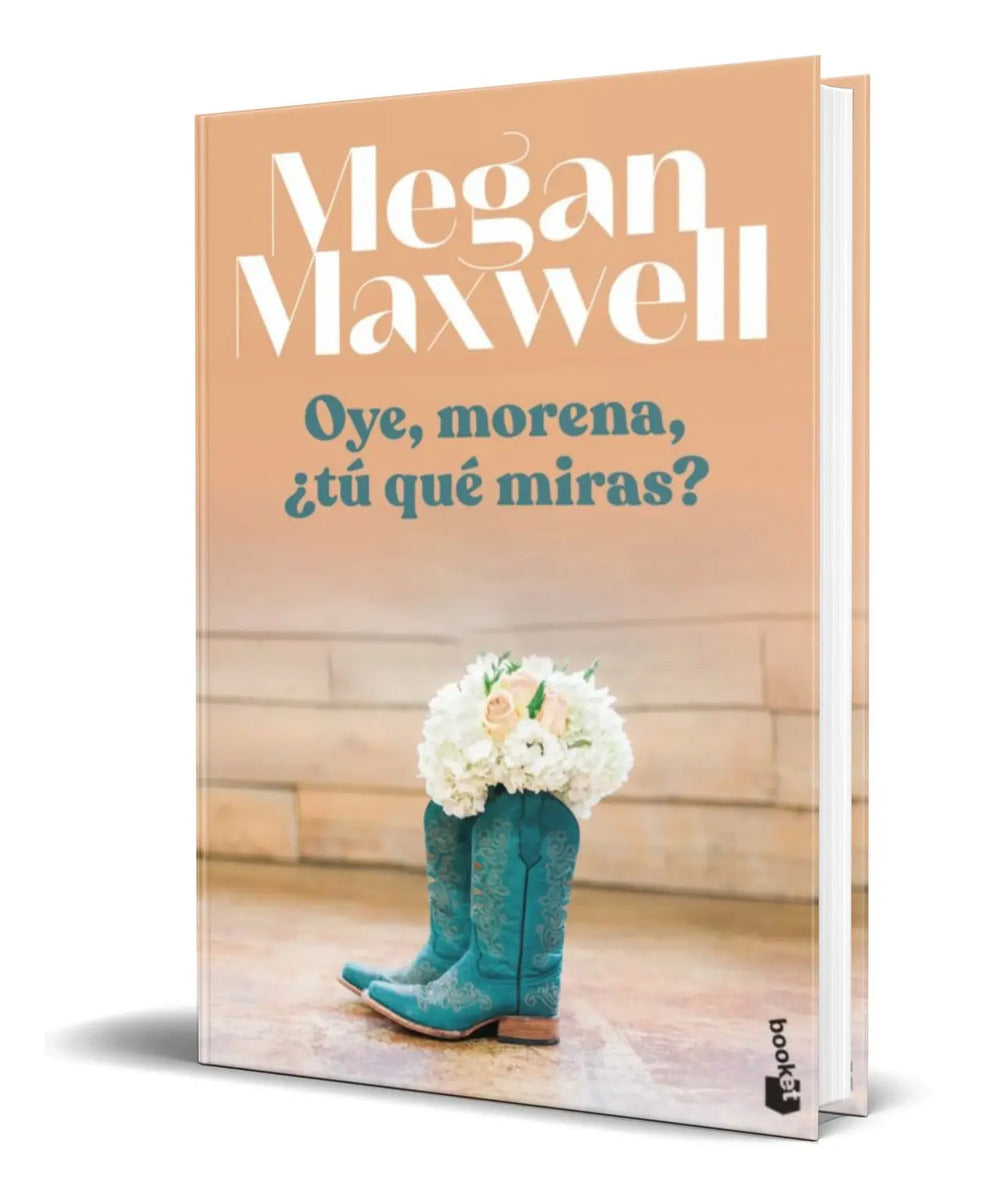 Portada de Libro Oye Morena ¿ Tú Qué Miras ? - Megan Maxwell