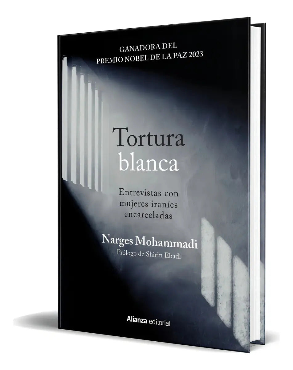 Portada de Libro Tortura Blanca [ Entrevistas Con Mujeres Iraníes ], De Narges Mohammadi. Alianza Editorial, Tapa Blanda En…
