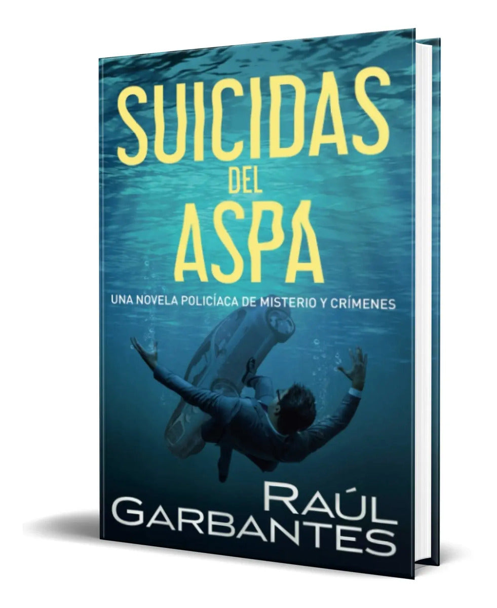Portada de Libro Suicidas Del Aspa [ Raúl Garbantes ] Original