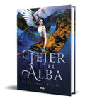 Portada de Libro Tejer El Alba [ Elizabeth Lim ] Original